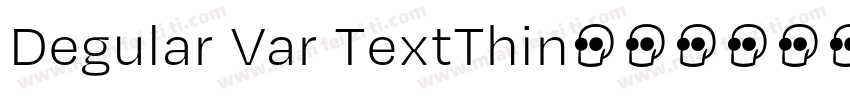 Degular Var TextThin字体转换